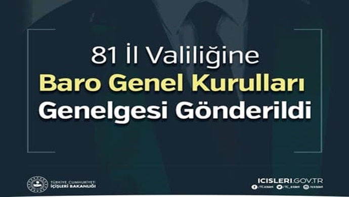 81 İl Valiliğine Baro Genel Kurulları Genelgesi Gönderildi